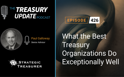 #426 – What the Best Treasury Organizations Do Exceptionally Well