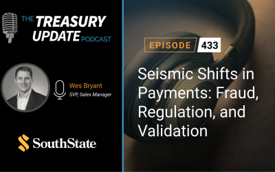 #433 – Seismic Shifts in Payments: Fraud, Regulation, and Validation (SouthState Bank)