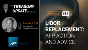 Episode 84 - Treasury Update Podcast