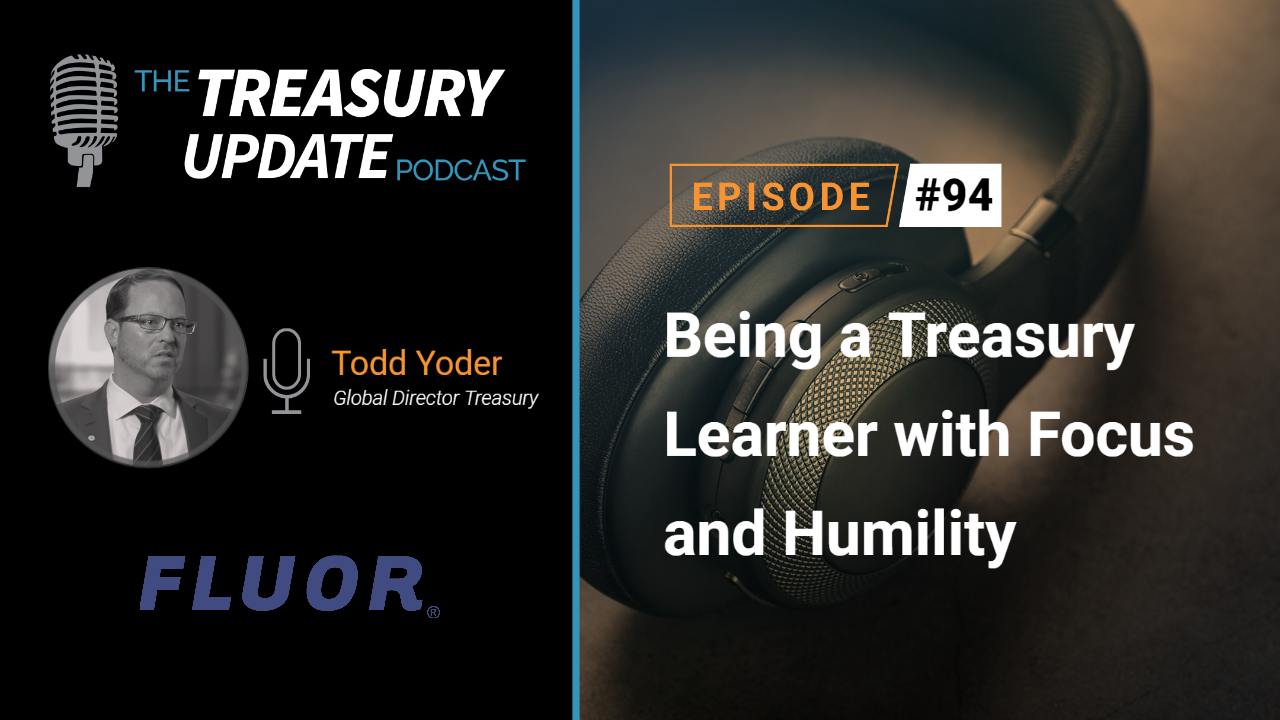 Episode 94 - Treasury Update Podcast
