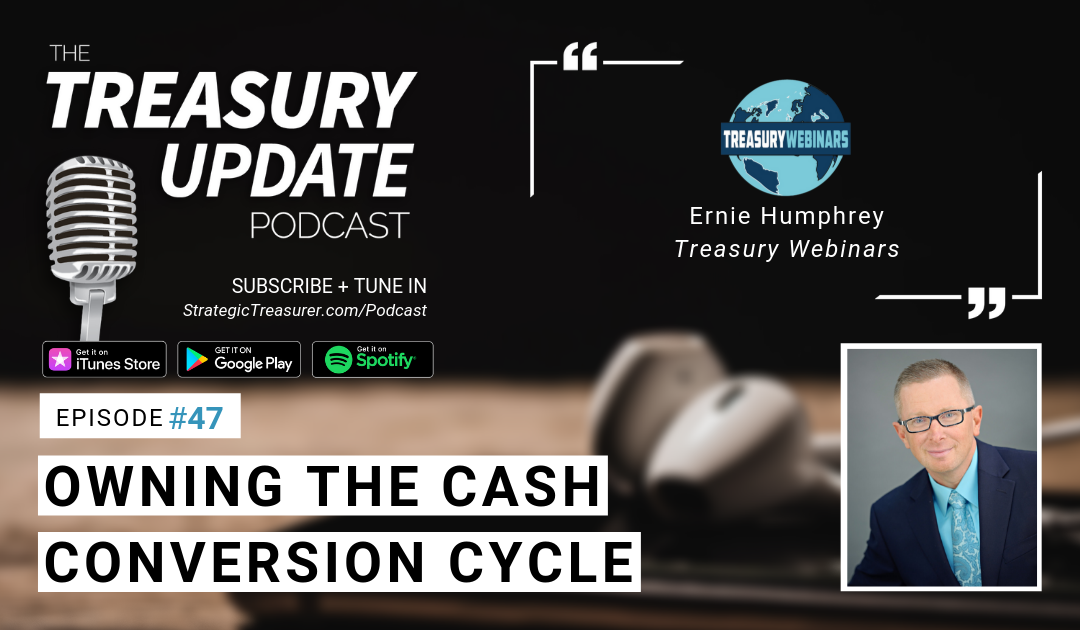 #47 – Owning the Cash Conversion Cycle: Relationships & Technology