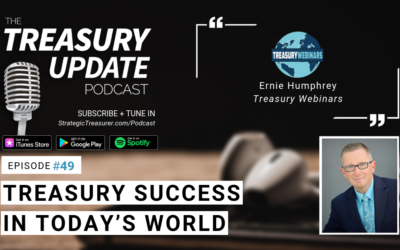 #49 – Treasury Success in Today’s World: Relationships & Technology