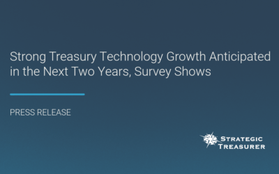 Strong Treasury Technology Growth Anticipated in the Next Two Years, Survey Shows