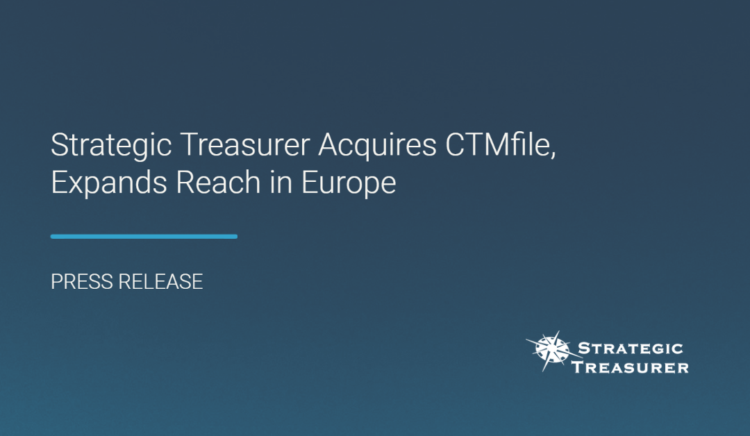 Strategic Treasurer Acquires CTMfile, Expands Reach in Europe