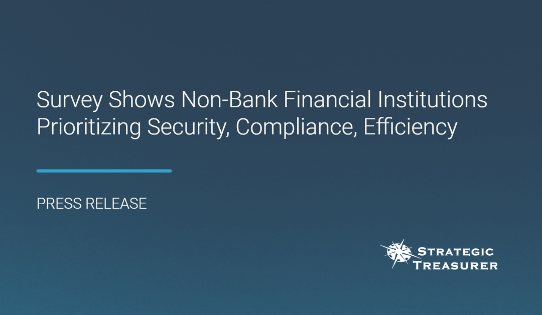 Survey Shows Non-Bank Financial Institutions Prioritizing Security, Compliance, Efficiency