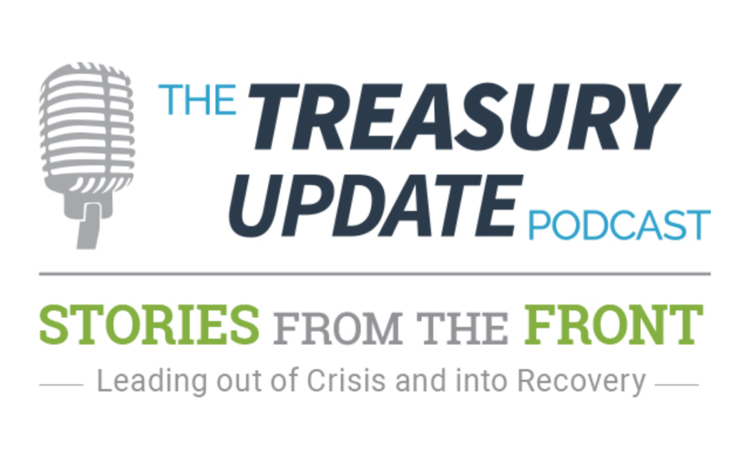 Stories from the Front – A Treasury Update Podcast Series