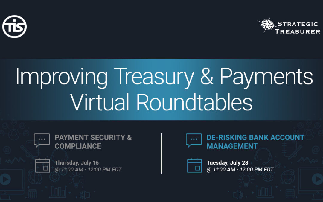 Roundtables: Improving Treasury & Payments