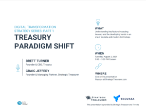 Treasury Paradigm Shift | On-Demand Webinar