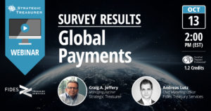 2016 Global Payments Survey Results Webinar by Strategic Treasurer and Fides