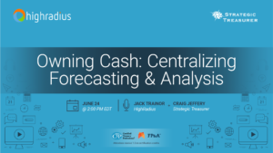 Owning Cash: Centralizing Forecasting & Analysis Webinar