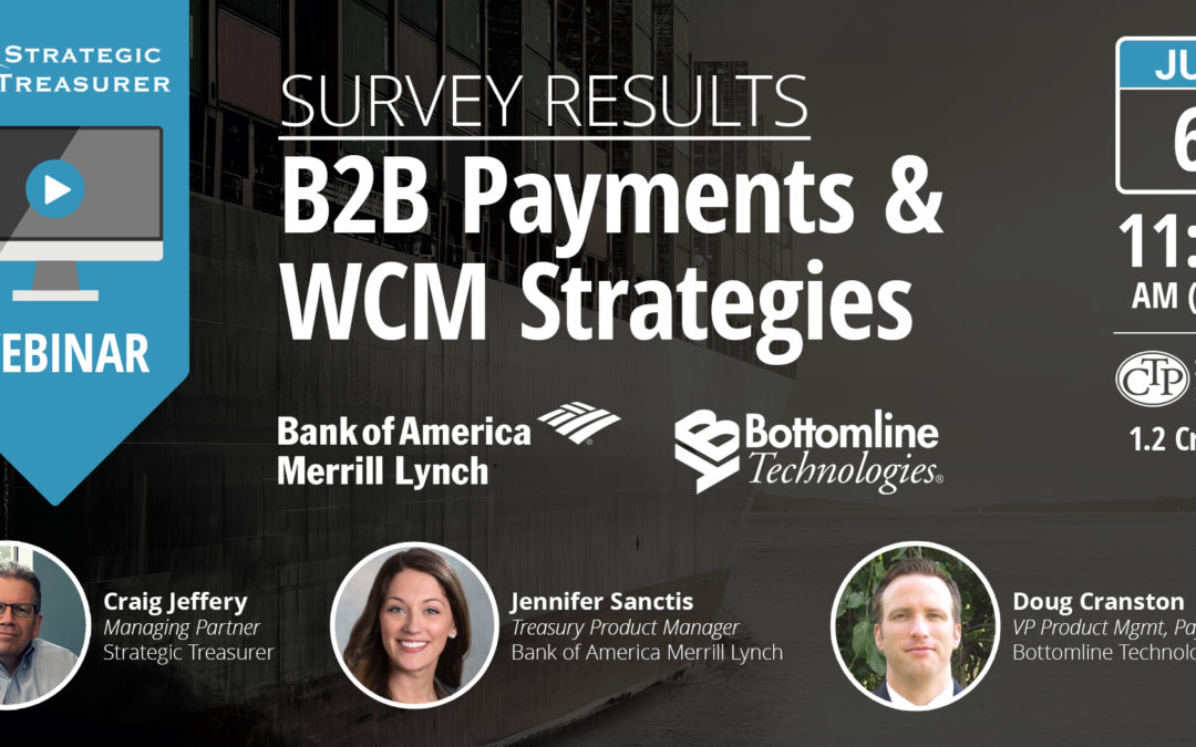 Survey Results: 2017 B2B Payments & WCM Strategies [Webinar with Bank of America Merrill Lynch & Bottomline Technologies]