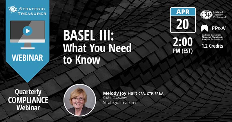 Basel III: What You Need to Know [Quarterly Compliance Webinar]