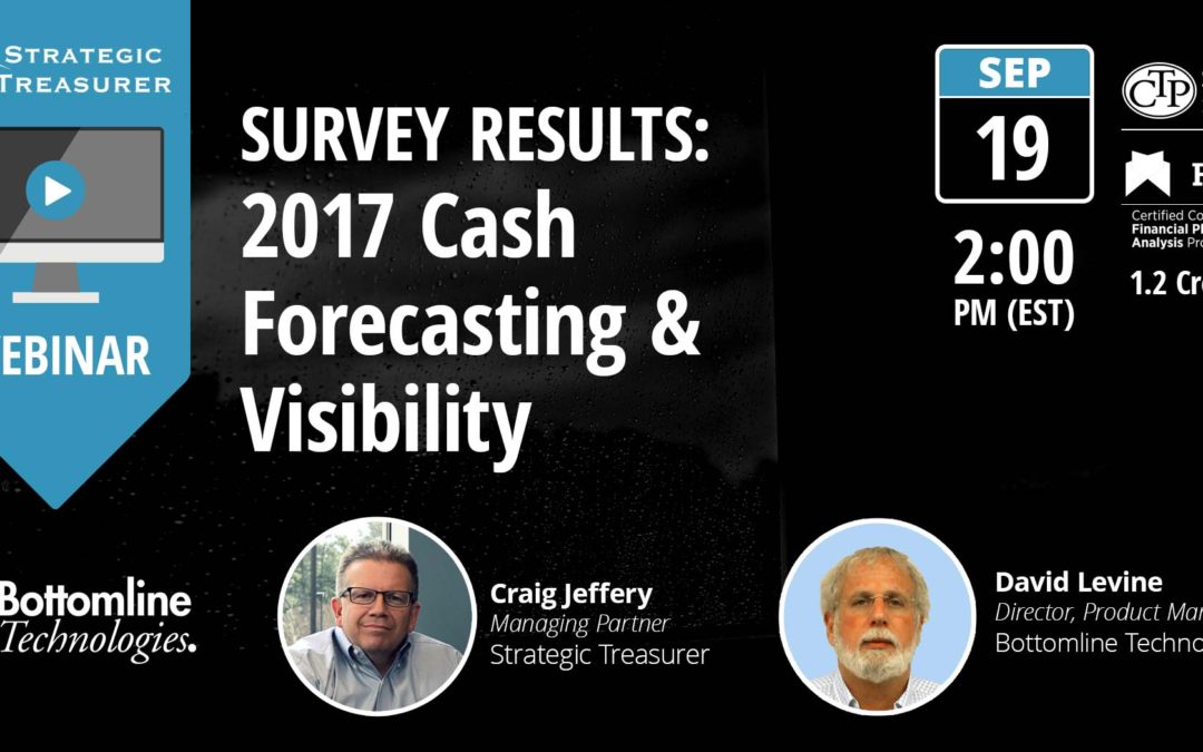 Survey Results: 2017 Cash Forecasting & Visibility [Webinar with Bottomline Technologies]