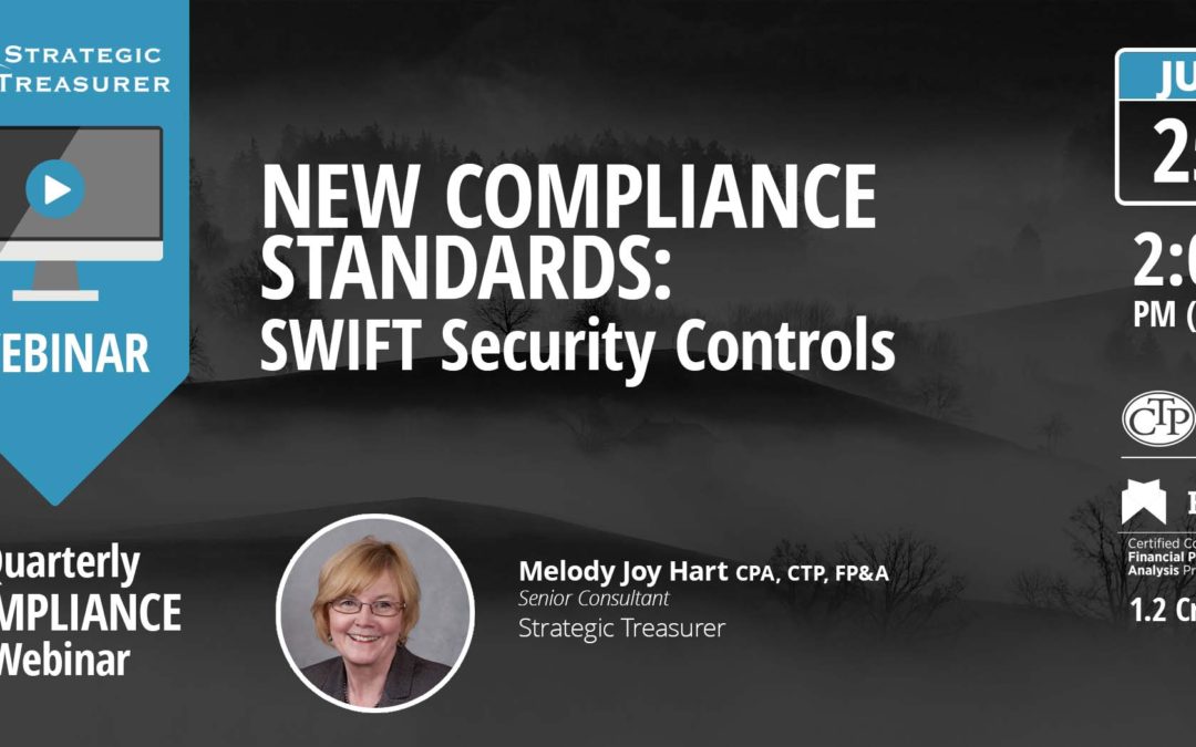 New Compliance Standards: SWIFT Security Controls [Quarterly Compliance Webinar]