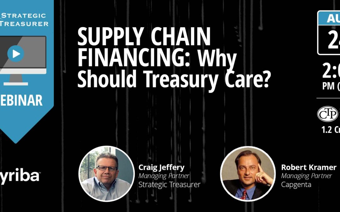 Supply Chain Financing: Why Should Treasury Care? [Webinar with Kyriba]