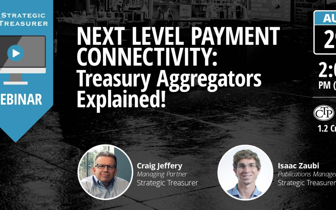 Next Level Payment Connectivity: Treasury Aggregators Explained [Quarterly Webinar]