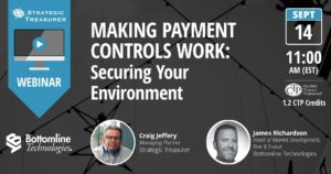 Webinar - Making Payment Controls Work: Securing Your Environment (SWIFT CSP) co-presented with Bottomline Technologies
