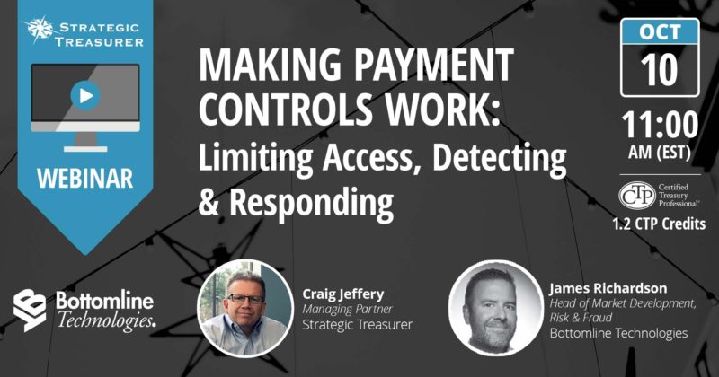 Webinar - Making Payment Controls Work: Limiting Access, Detecting and Responding (SWIFT CSP) co-presented with Bottomline Technologies