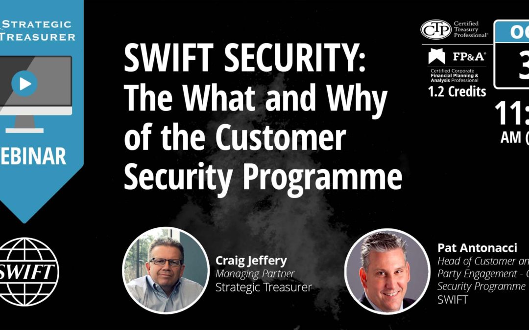 SWIFT Security: The What and Why of the Customer Security Programme [Webinar with SWIFT]