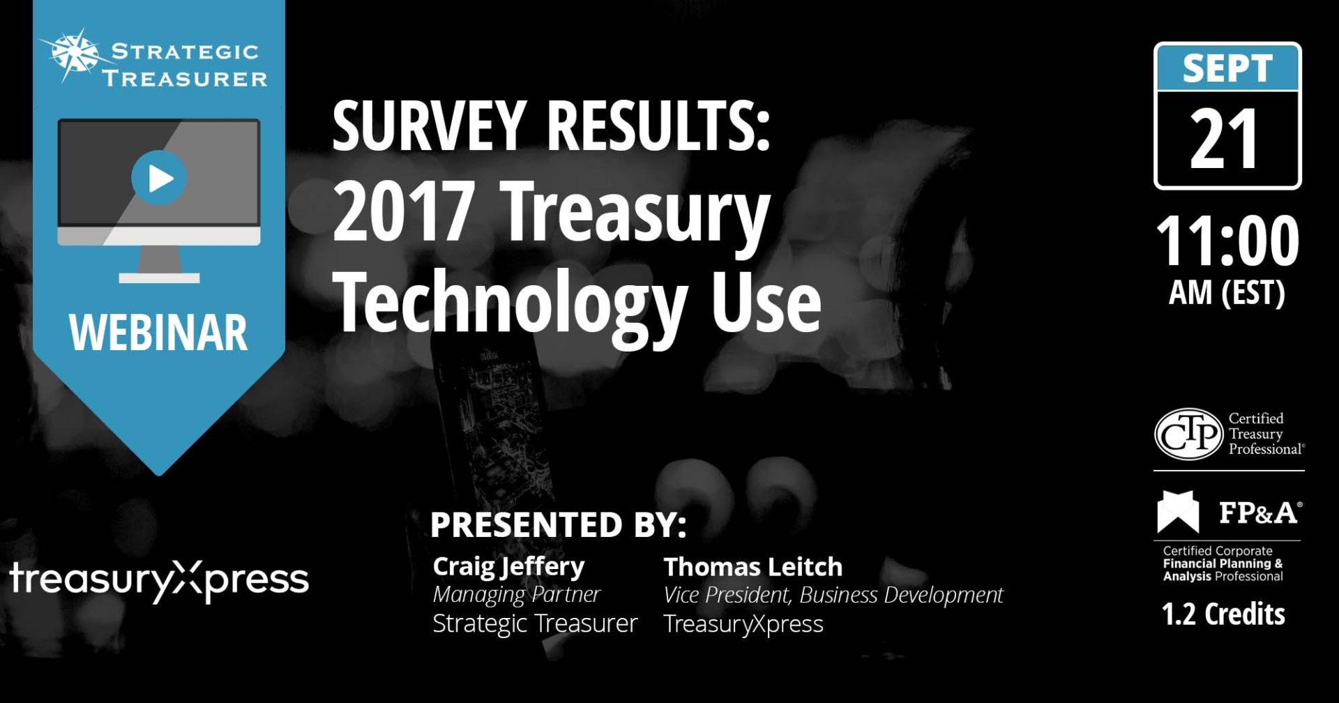 Webinar - Survey Result: 2017 Treasury Technology Use co-presented with TreasuryXpress
