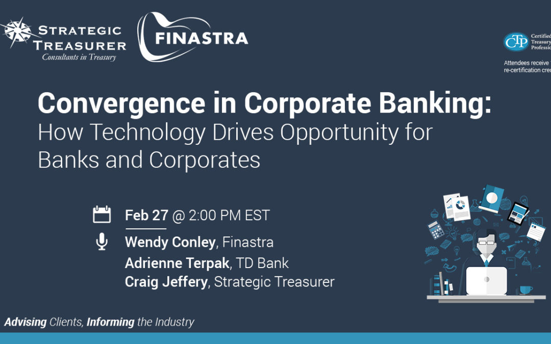 Convergence in Corporate Banking: How Technology Drives Opportunity for Banks and Corporates [Webinar with Finastra]