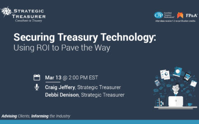 Securing Treasury Technology: Using ROI to Pave the Way [Quarterly Technology Webinar]