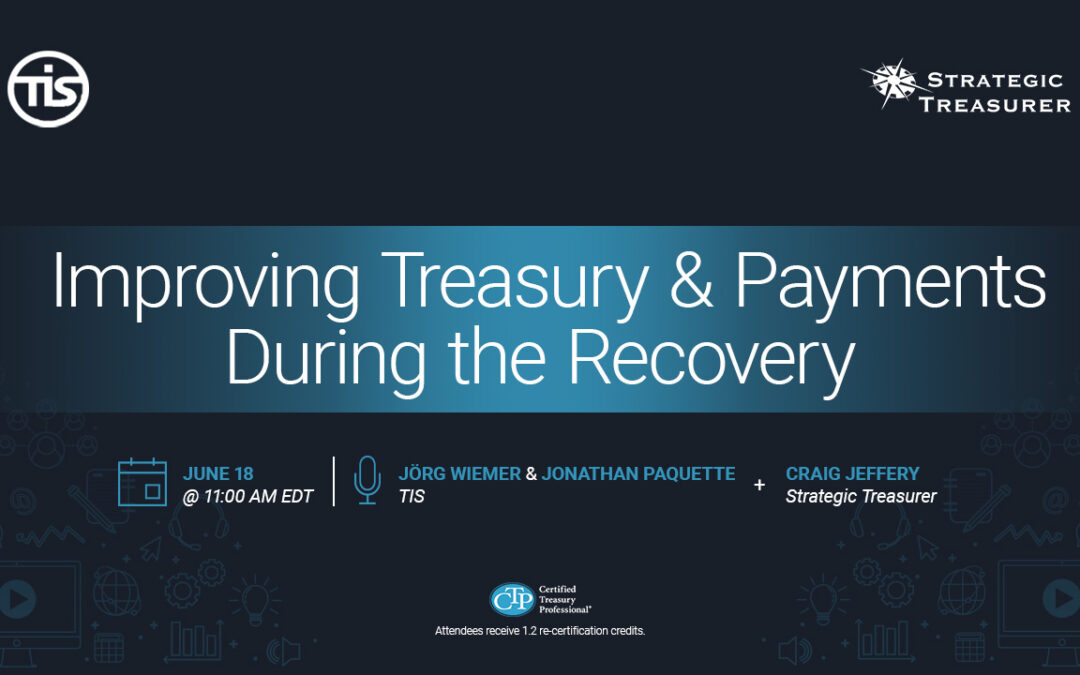 Webinar: Improving Treasury & Payments During the Recovery