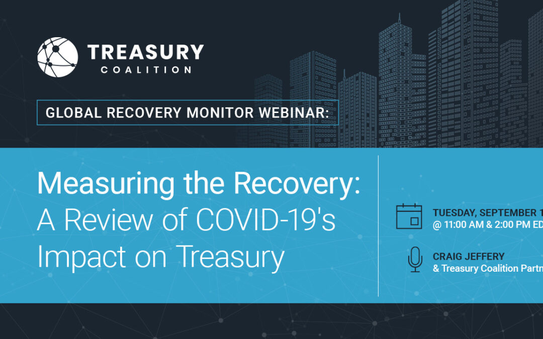 Webinar: Measuring the Recovery: A Review of COVID-19’s Impact on Treasury