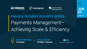 Payments Management – Achieving Scale and Efficiency Webinar