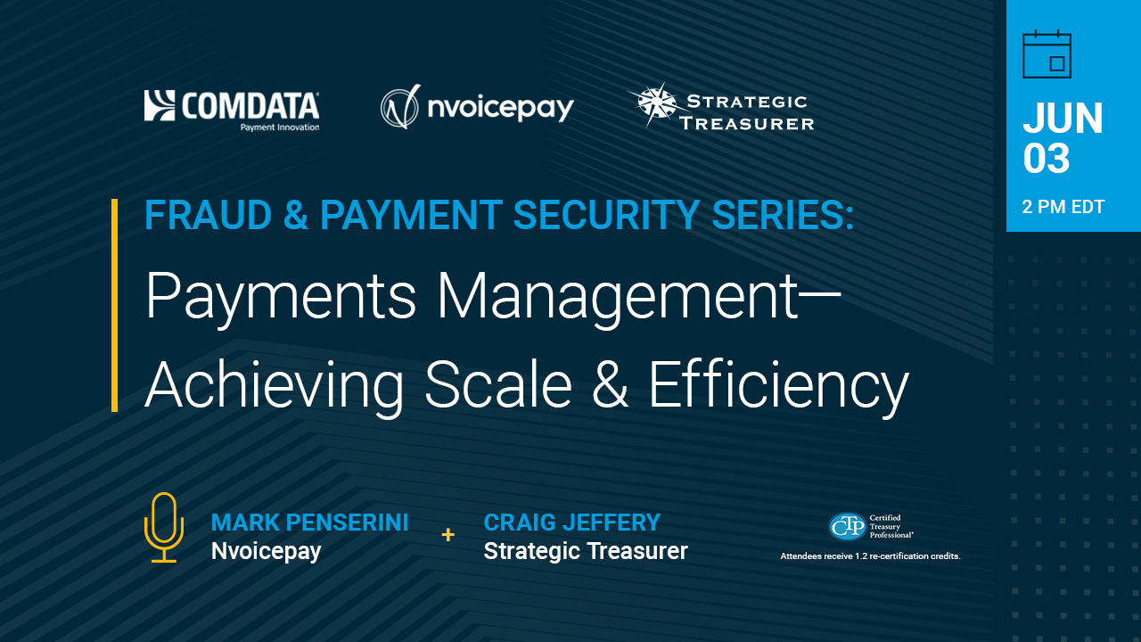 Payments Management – Achieving Scale and Efficiency Webinar