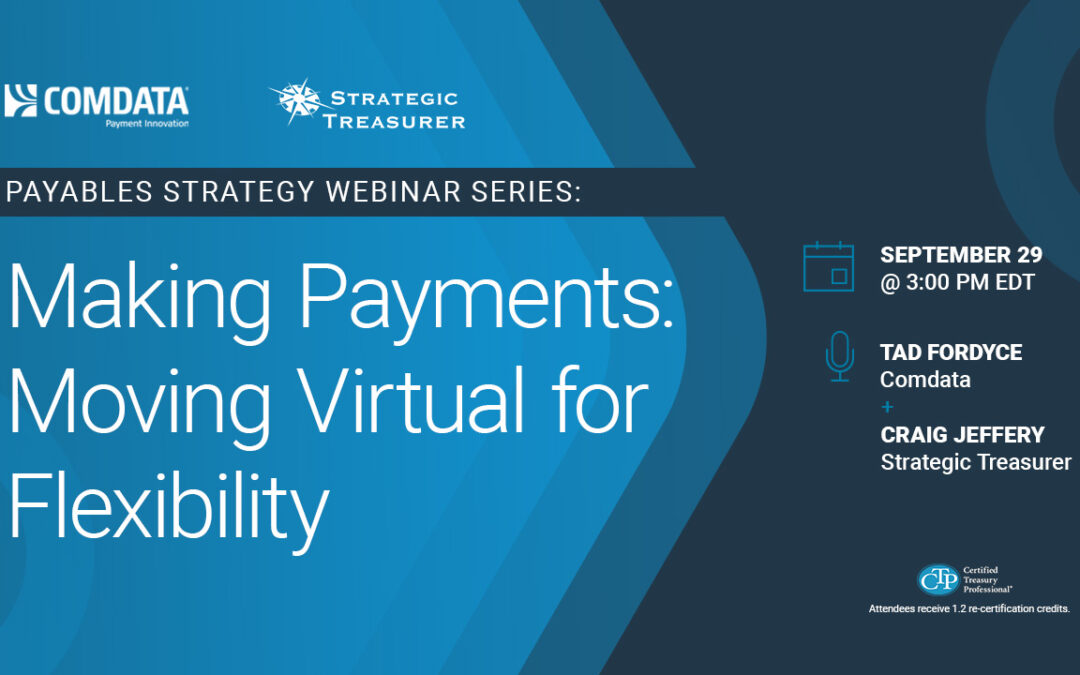 Webinar: Making Payments: Moving Virtual for Flexibility