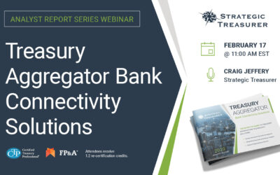 Webinar: Analyst Report Series: Treasury Aggregator Bank Connectivity Solutions