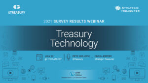 Treasury Technology: 2021 Survey Results Webinar