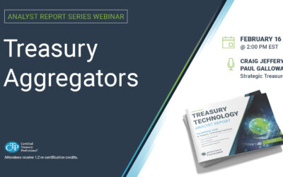 Webinar: Analyst Report Series: Treasury Aggregators | February 16