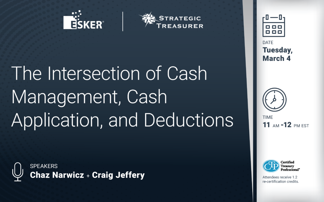 Webinar: The Intersection of Cash Management, Cash Application, and Deductions | March 4