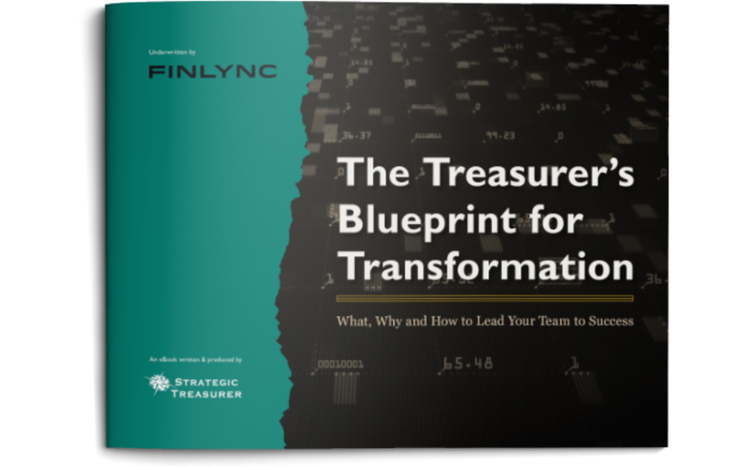 The Treasurer’s Blueprint for Transformation eBook – Strategic Treasurer & Finlync