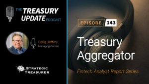 Episode 143 - Treasury Update Podcast