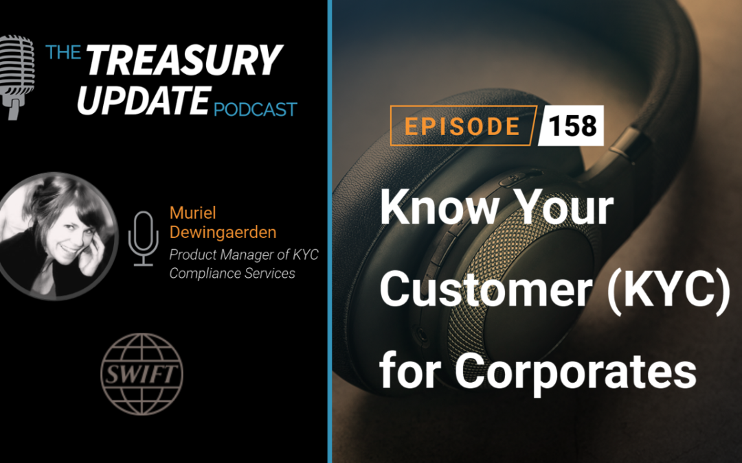 #158 – Know Your Customer (KYC) for Corporates (SWIFT)