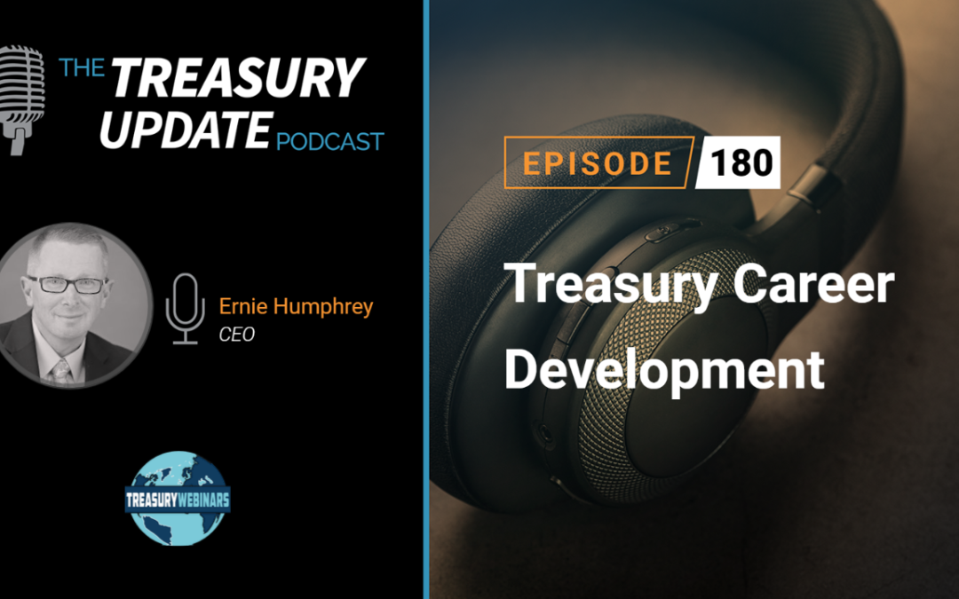 #180 – Treasury Career Development (Treasury Webinars)
