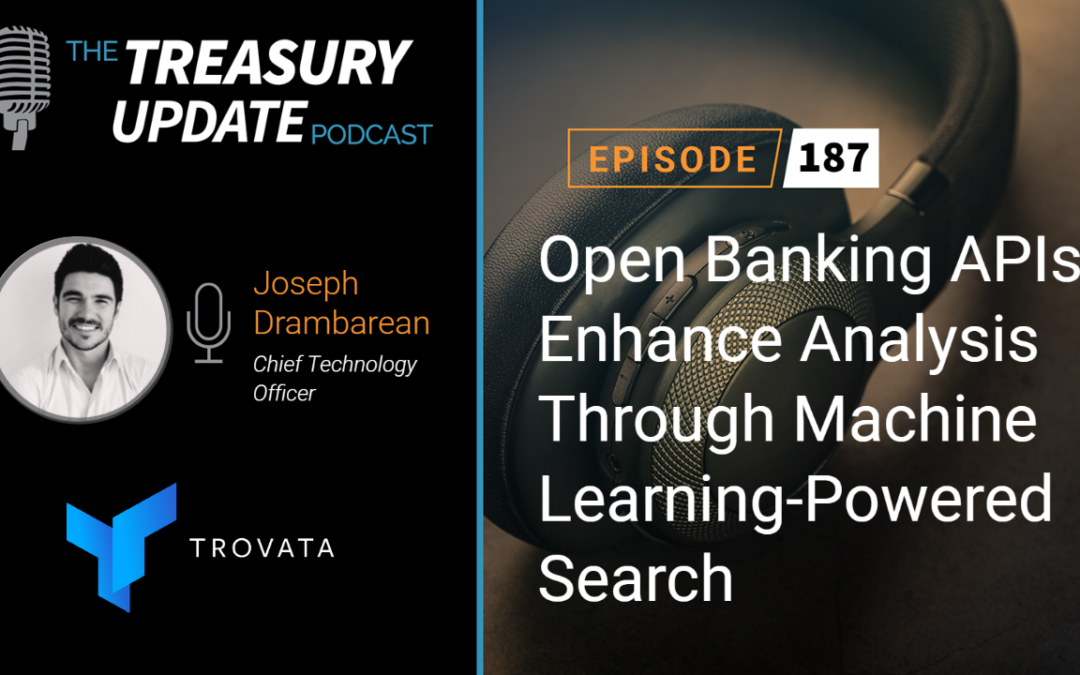 #187 – Open Banking APIs Enhance Analysis Through Machine Learning-Powered Search (Trovata)