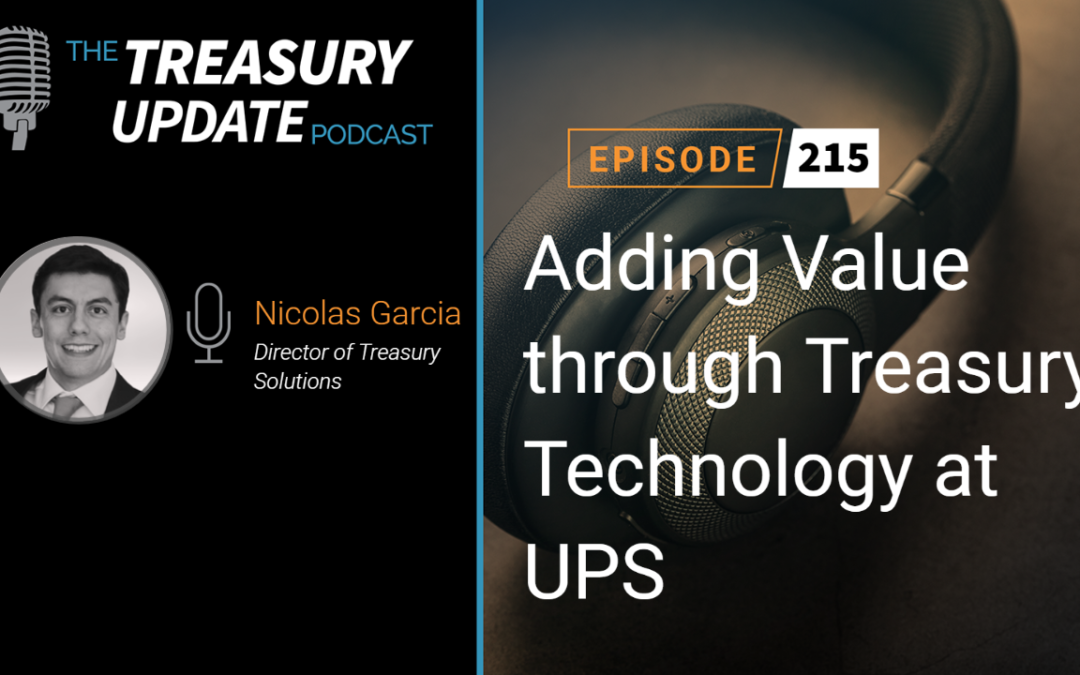 #215 – Adding Value through Treasury Technology at UPS