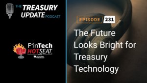 Episode 231 - Treasury Update Podcast