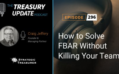 #296 – How to Solve FBAR Without Killing Your Team