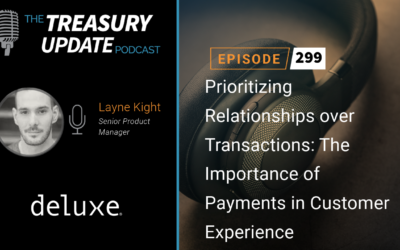 #299 – Prioritizing Relationships over Transactions: The Importance of Payments In Customer Experience with Deluxe