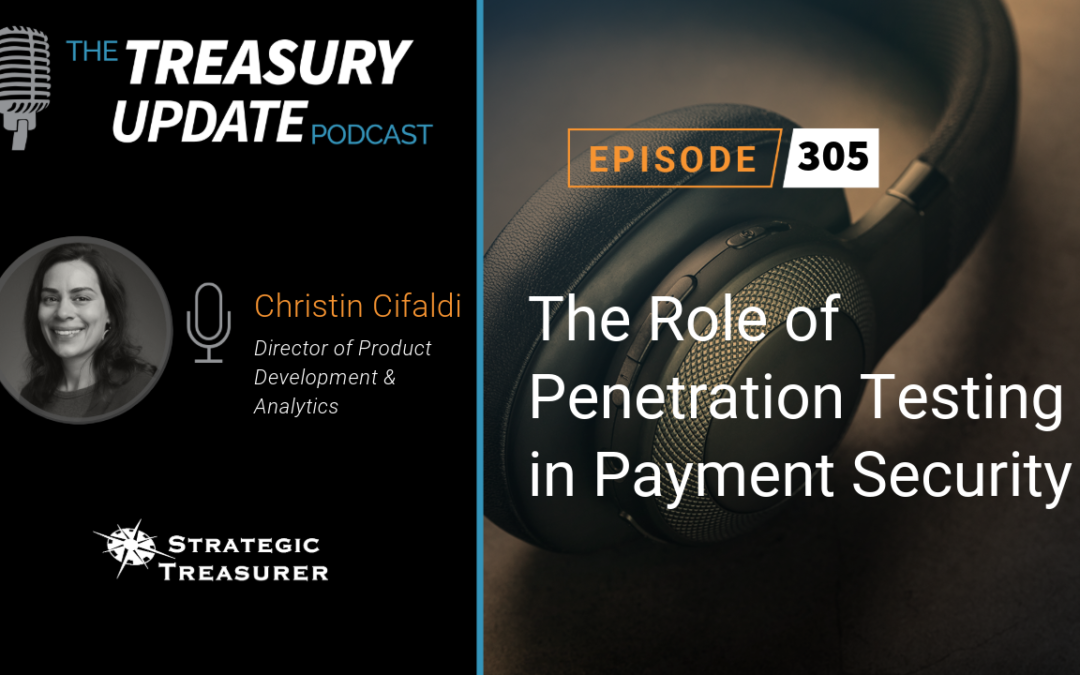 #305 – The Role of Penetration Testing in Payment Security