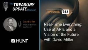 Episode 313 - Treasury Update Podcast