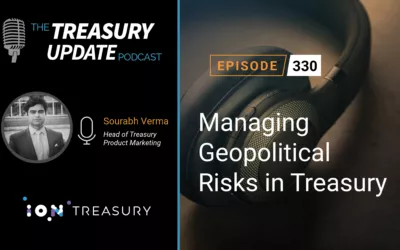 #330 – Managing Geopolitical Risks in Treasury