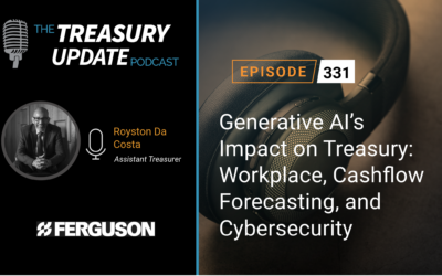 #331 – Generative AI’s Impact on Treasury: Workplace, Cashflow Forecasting, and Cybersecurity