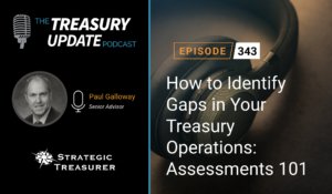 Episode 343 - Treasury Update Podcast