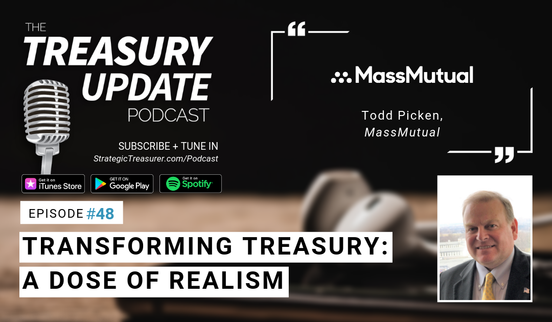 #48 – Transforming Treasury: A Dose of Realism